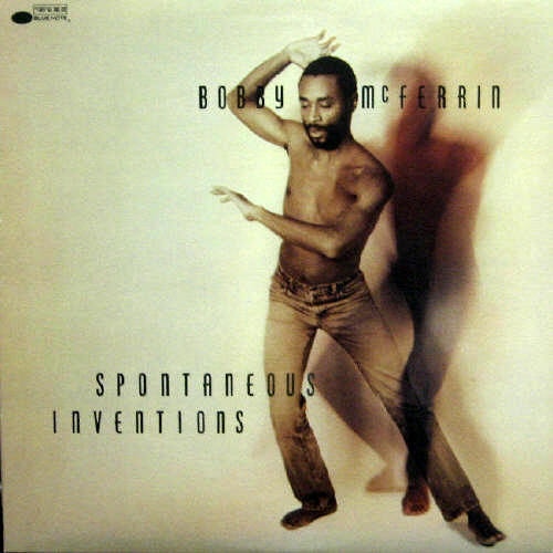 BOBBY MCFERRIN - Spontaneous Inventions cover 