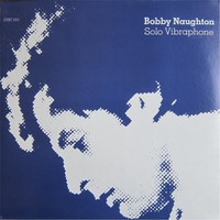 BOBBY NAUGHTON - Solo Vibraphone cover 