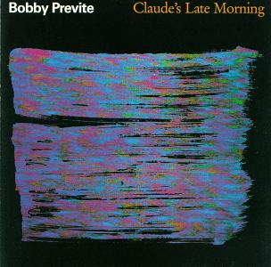 BOBBY PREVITE - Claude's Late Morning cover 