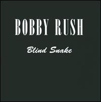 BOBBY RUSH - Blind Snake cover 