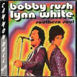 BOBBY RUSH - Bobby Rush, Lynn White ‎: Southern Soul cover 