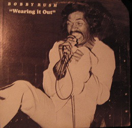 BOBBY RUSH - Wearing It Out cover 