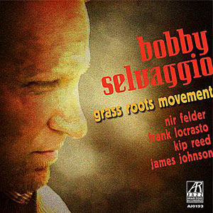 BOBBY SELVAGGIO - Grass Roots Movement cover 