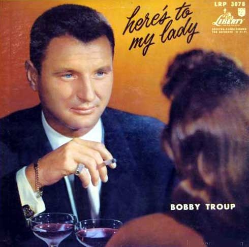 BOBBY TROUP - Here's to My Lady cover 