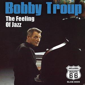 BOBBY TROUP - The Feeling Of Jazz cover 