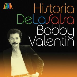 BOBBY VALENTIN - Historia De La Salsa cover 