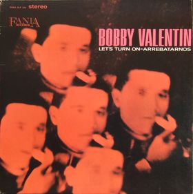 BOBBY VALENTIN - Let's Turn On: Arrebatarnos cover 