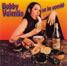 BOBBY VALENTIN - Se La Comió cover 