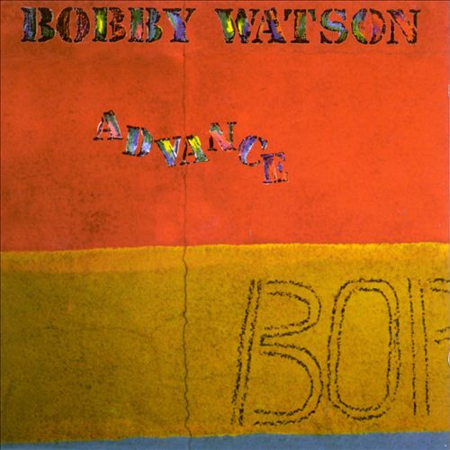 BOBBY WATSON - Advance cover 