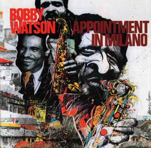 BOBBY WATSON - Appointment In Milano cover 