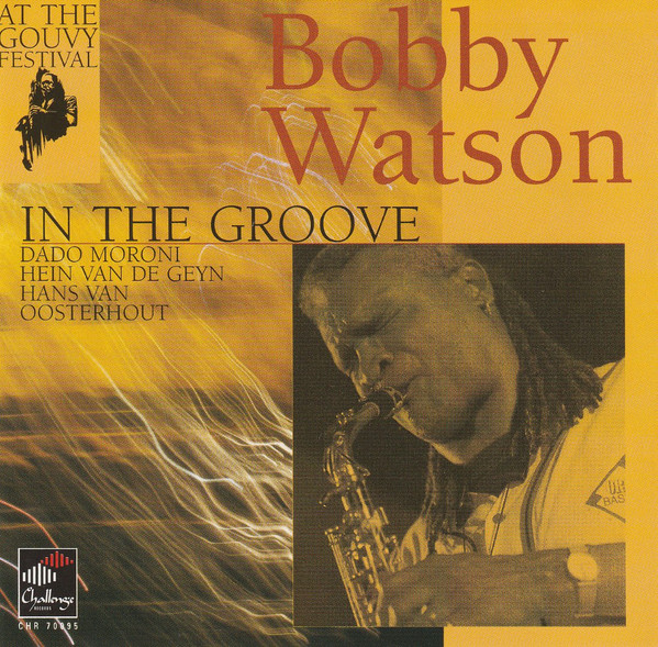 BOBBY WATSON - in the Groove cover 
