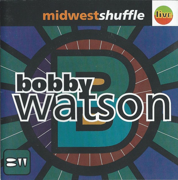 BOBBY WATSON - Midwest Shuffle cover 