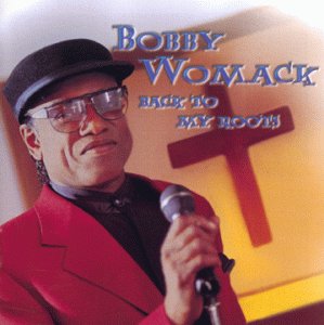 BOBBY WOMACK - Back To My Roots cover 