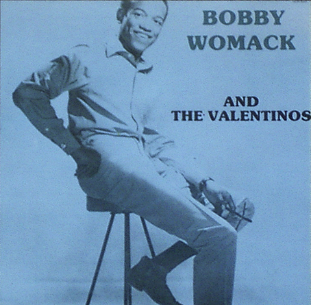 BOBBY WOMACK - Bobby Womack And The Valentinos cover 