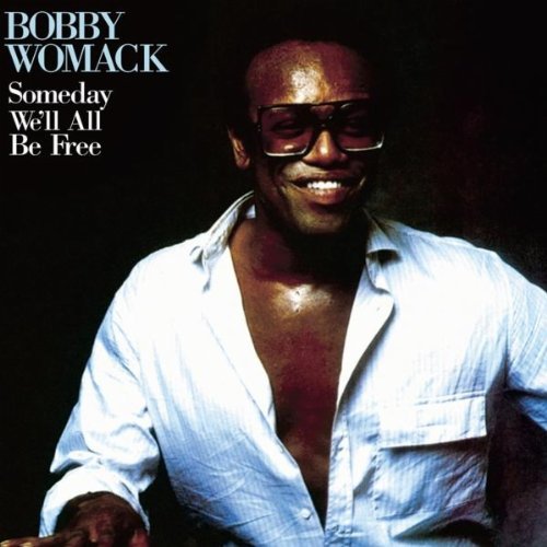 BOBBY WOMACK - Someday We'll All Be Free cover 