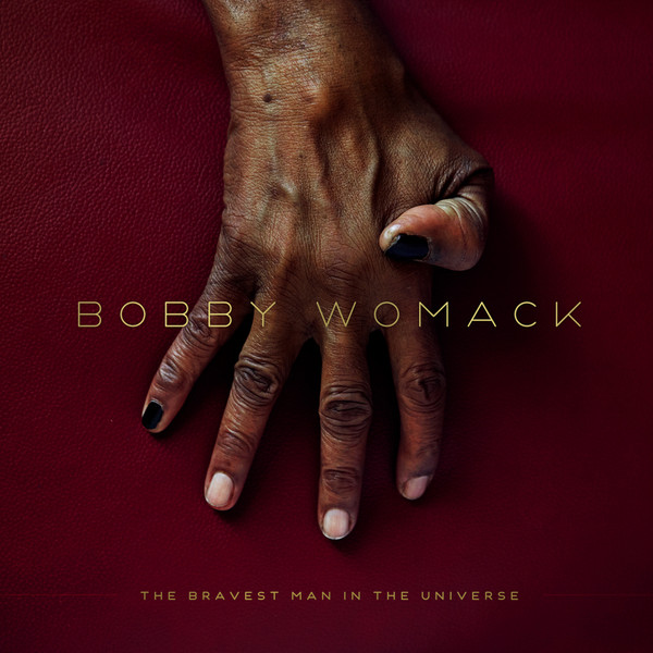 BOBBY WOMACK - The Bravest Man In The Universe cover 