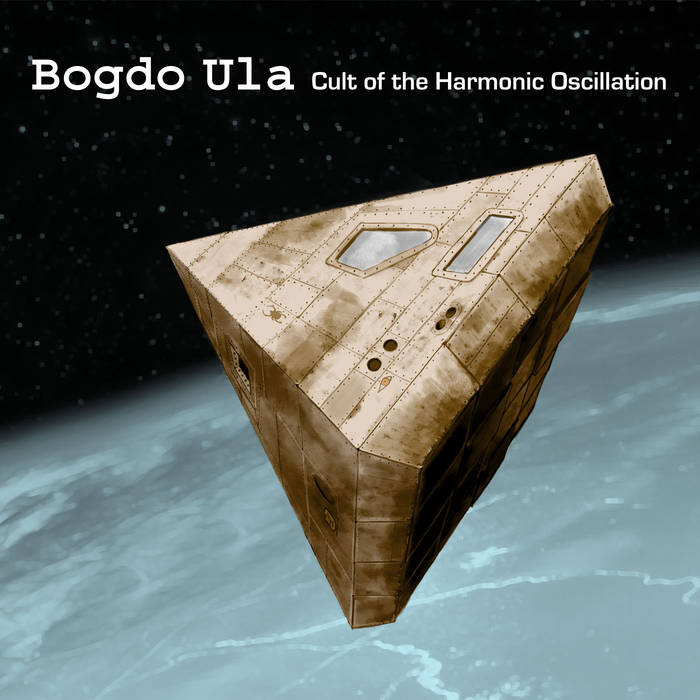 BOGDO ULA - Cult of the Harmonic Oscillation cover 