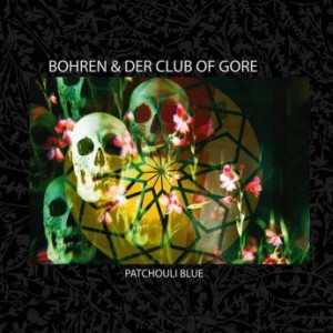 BOHREN & DER CLUB OF GORE - Patchouli Blue cover 