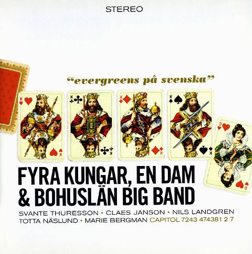 BOHUSLÄN BIG BAND - Fyra Kungar, En Dam & Bohuslän Big Band : Evergreen På Svenska cover 