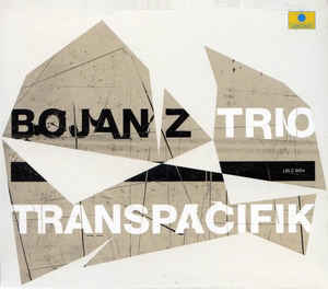 BOJAN Z (BOJAN ZULFIKARPAŠIĆ) - Transpacifik cover 