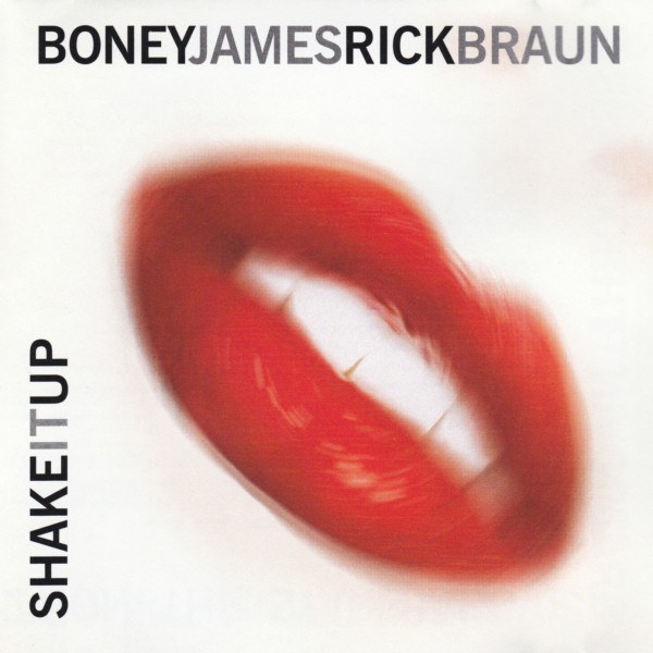 BONEY JAMES - Boney James, Rick Braun ‎: Shake It Up cover 