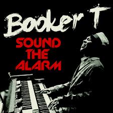 BOOKER T. JONES - Sound The Alarm cover 