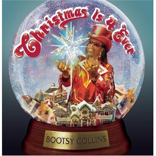 BOOTSY COLLINS - Christmas Is 4 Ever cover 