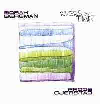 BORAH BERGMAN - Rivers in Time cover 