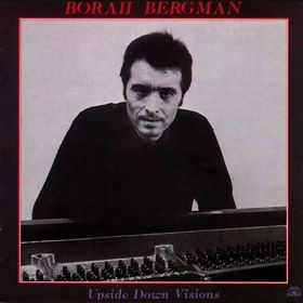 BORAH BERGMAN - Upside Down Visions cover 