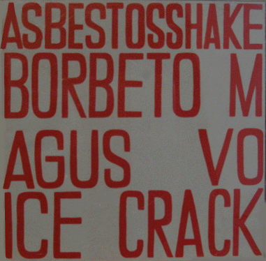 BORBETOMAGUS - Borbetomagus & Voice Crack : Asbestos Shake cover 