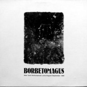BORBETOMAGUS - New York Performances cover 