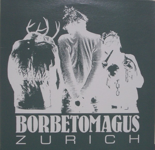 BORBETOMAGUS - Zurich cover 