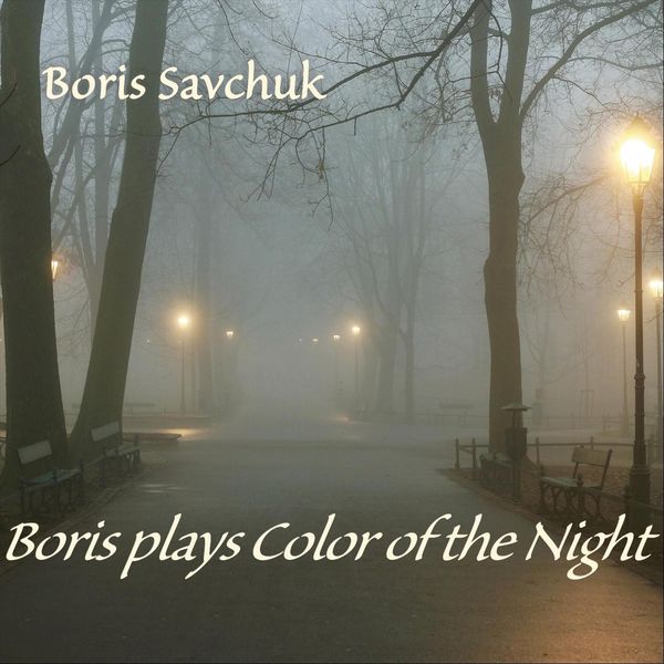 BORIS SAVCHUK - Boris Plays Color of the Night cover 