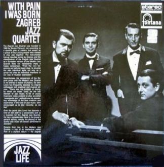BOŠKO PETROVIĆ - With Pain I Was Born (as Zagreb Jazz Quartet) cover 