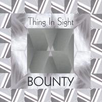 BOUNTY - Thing In Sight cover 