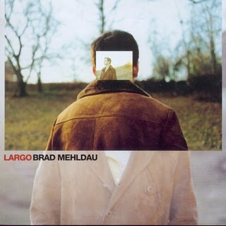 BRAD MEHLDAU - Largo cover 