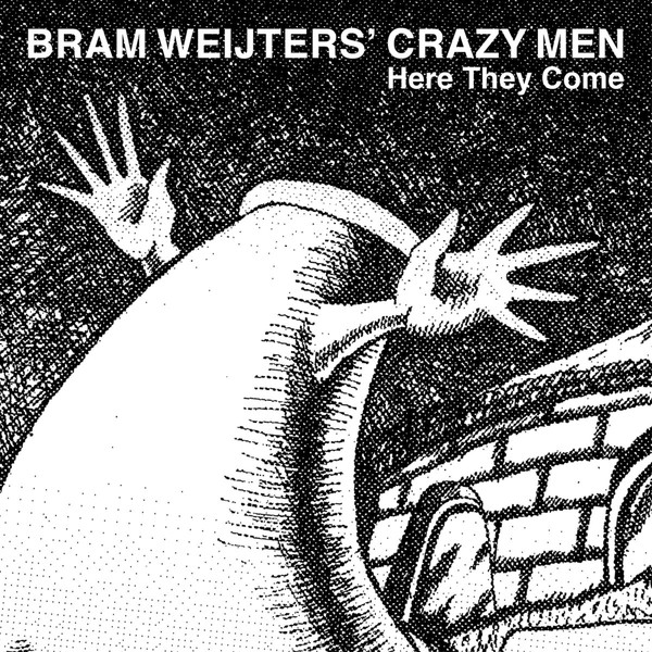 BRAM WEIJTERS - Bram Weijters' Crazy Men ‎: Here They Come cover 