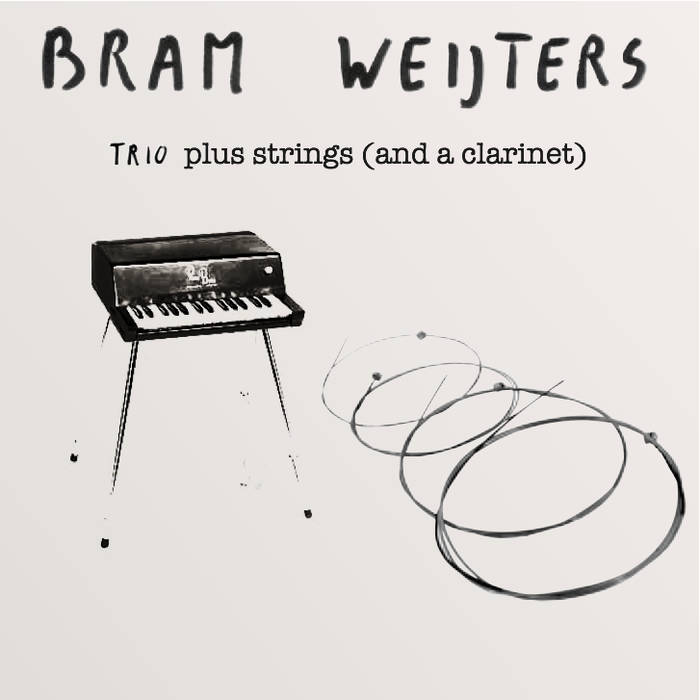 BRAM WEIJTERS - Trio with strings (and a clarinet) cover 