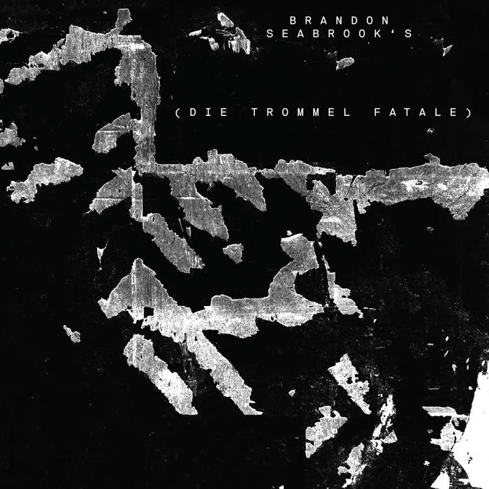BRANDON SEABROOK - Die Trommel Fatale cover 
