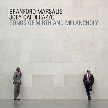 BRANFORD MARSALIS - Songs Of Mirth And Melancholy  (with Joey Calderazzo) cover 
