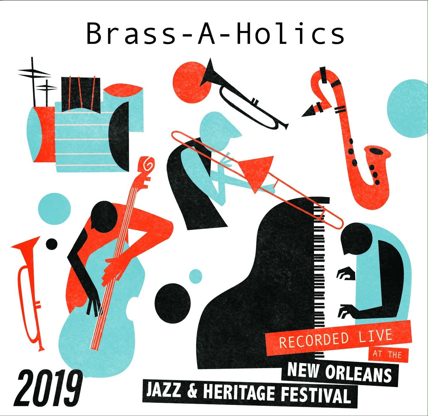 BRASS-A-HOLICS - Live at 2019 New Orleans Jazz & Heritage Festival cover 