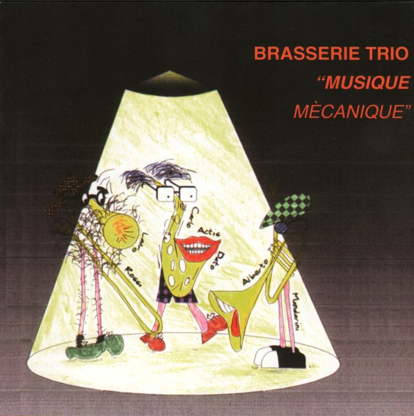 BRASSERIE TRIO - Musique Mècanique cover 