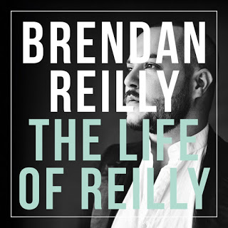 BRENDAN REILLY - The Life Of Reilly cover 