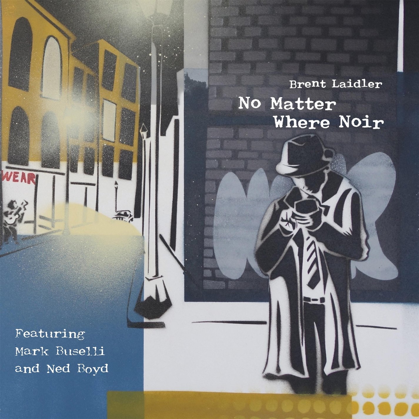BRENT LAIDLER - No Matter Where Noir cover 