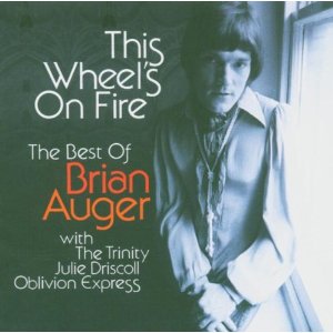 BRIAN AUGER - This Wheels's on Fire - The Best of Brian Auger With the Trinity Julie Driscoll Oblivion Express cover 