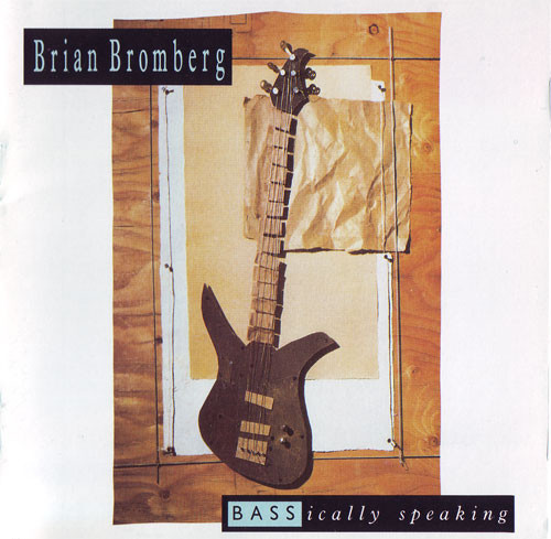 BRIAN BROMBERG - BASSically Speaking cover 