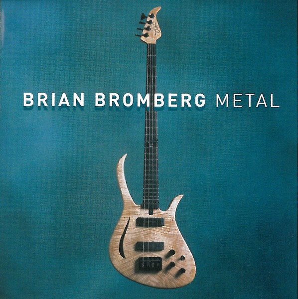 BRIAN BROMBERG - Metal cover 