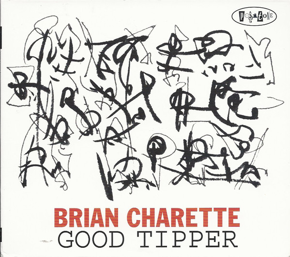 BRIAN CHARETTE - Good Tipper cover 
