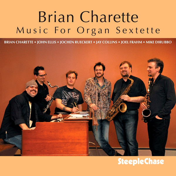 BRIAN CHARETTE - Music For Organ Sextette cover 
