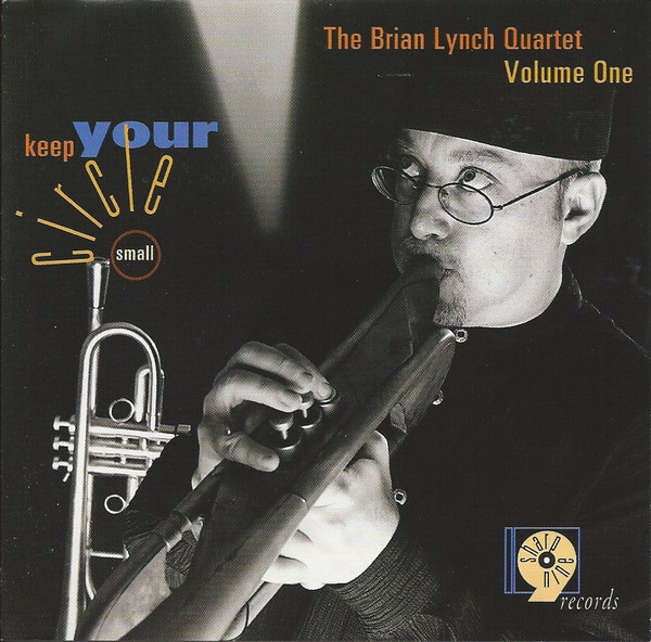 BRIAN LYNCH - Keep Your Circle Small  Vol. 1 cover 